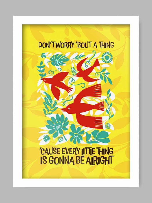 3 Little Birds music poster print. Don't worry about a thing...