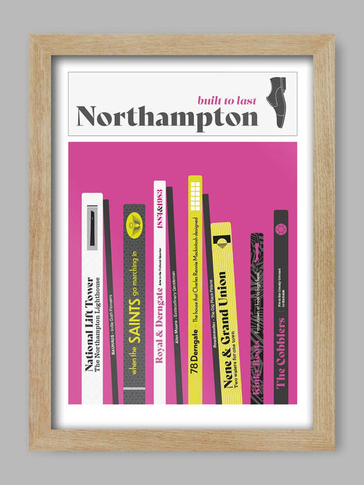 Northampton - Built to last Poster Print. A graphic design showing some of Northampton's classic locations, sports teams and personalities.