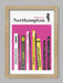 Northampton - Built to last Poster Print. A graphic design showing some of Northampton's classic locations, sports teams and personalities.