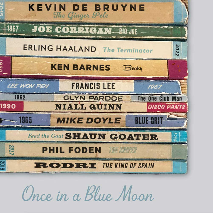 Once in a Blue Moon - Manchester City poster print celebrates some of the great names in the club's history. Styled on the classic mid=century Penguin book designs.