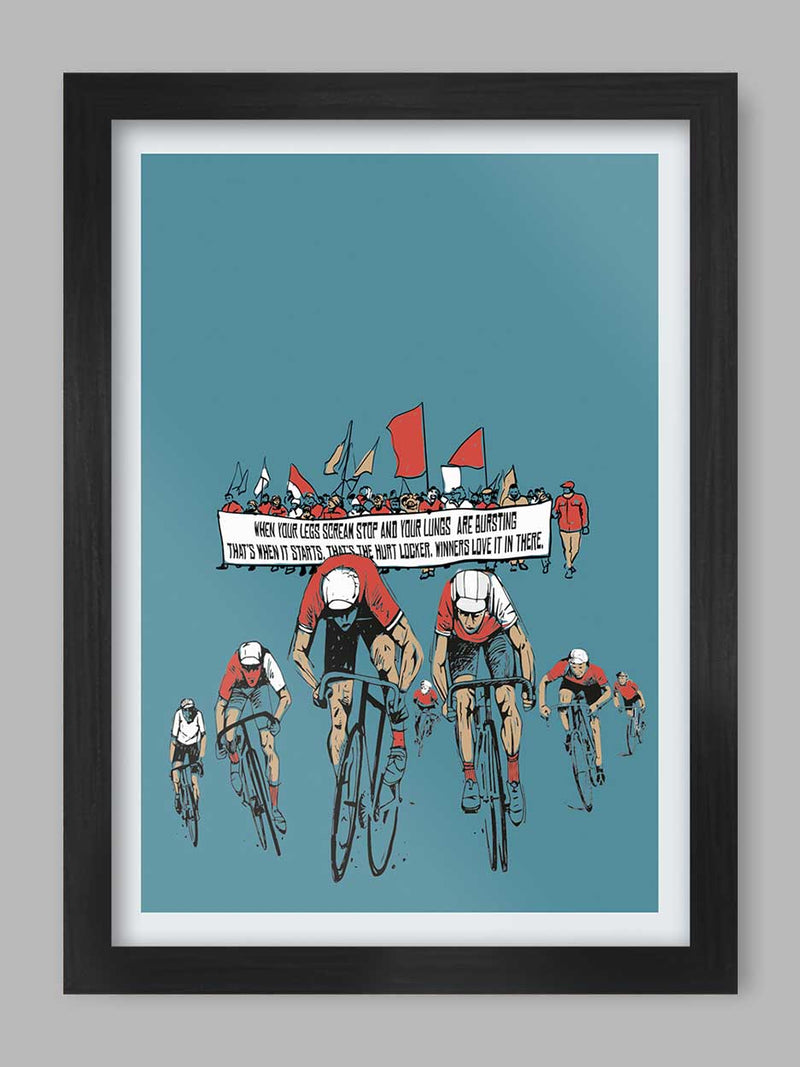 The Hurt Locker Cycling Poster Print -&nbsp; A quote that should resonate with most cyclists!