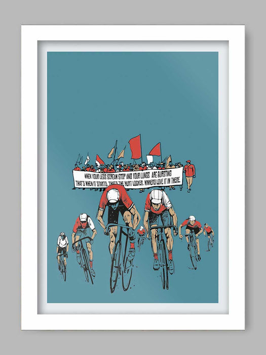 The Hurt Locker Cycling Poster Print -&nbsp; A quote that should resonate with most cyclists!